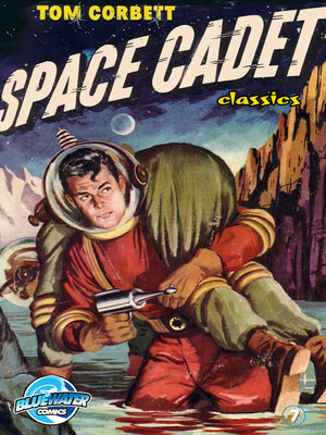 cover image of Tom Corbett: Space Cadet Classics (2014), Issue 7